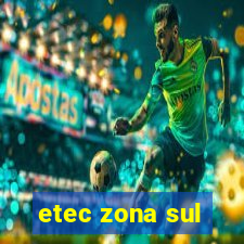 etec zona sul